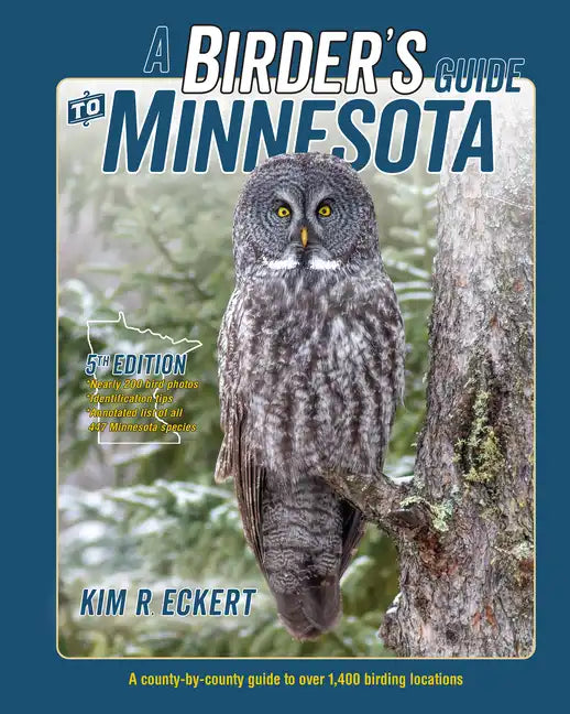 A Birder's Guide to Minnesota: A County-By-County Guide to Over 1,400 Birding Locations - Paperback