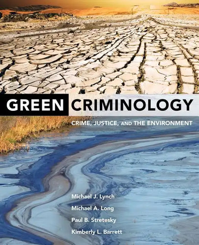 Green Criminology: Crime, Justice, and the Environment - Paperback