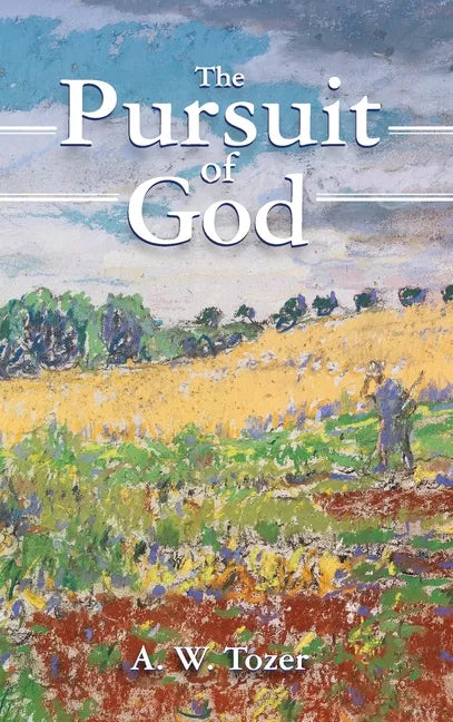 The Pursuit of God - Hardcover