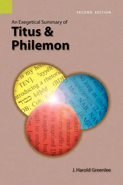 An Exegetical Summary of Titus and Philemon, 2nd Edition - Paperback