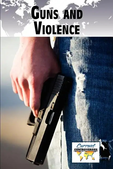 Guns and Violence - Paperback
