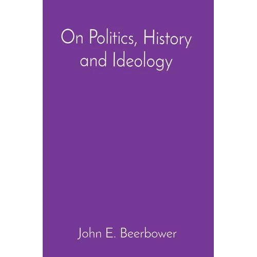 On Politics, History and Ideology - Paperback