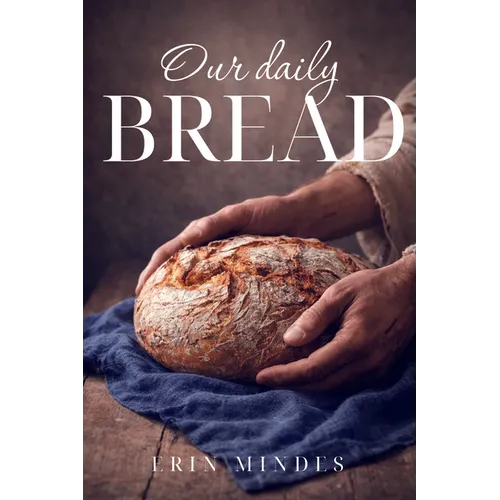 Our Daily Bread - Paperback