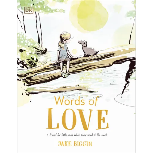 Words of Love: A Friend for Little Ones When They Need It the Most - Hardcover