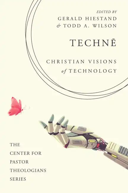 Technē: Christian Visions of Technology - Paperback