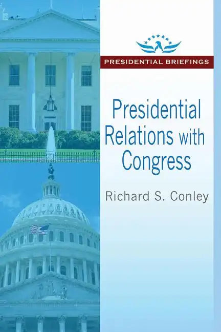 Presidential Relations with Congress - Paperback