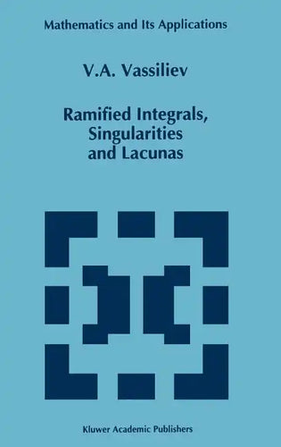 Ramified Integrals, Singularities and Lacunas - Hardcover
