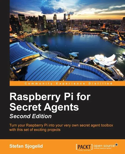 Raspberry Pi for Secret Agents - Second Edition - Paperback