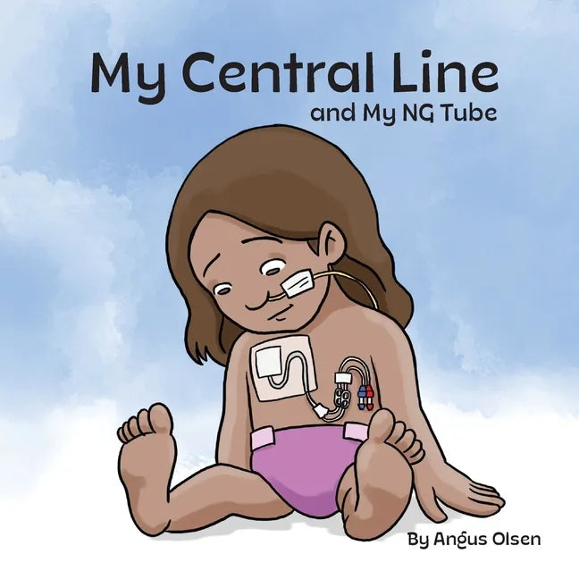 My Central Line and My NG Tube - Paperback