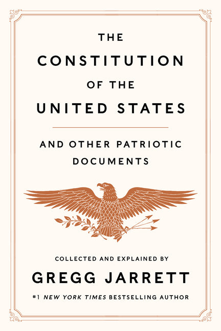 The Constitution of the United States and Other Patriotic Documents - Hardcover