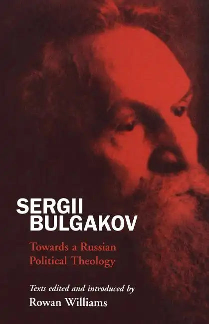 Sergii Bulgakov: Towards a Russian Political Theology - Paperback