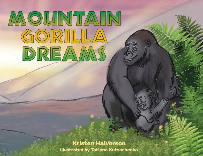 Mountain Gorilla Dreams - Paperback