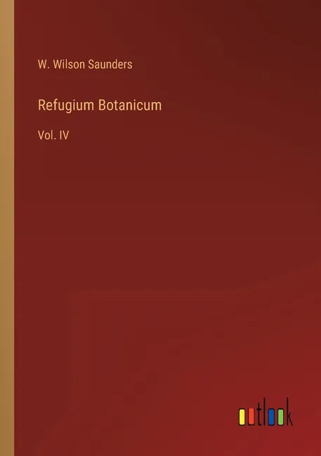 Refugium Botanicum: Vol. IV - Paperback