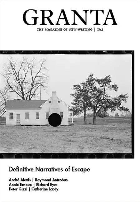 Granta 162: Definitive Narratives of Escape - Paperback