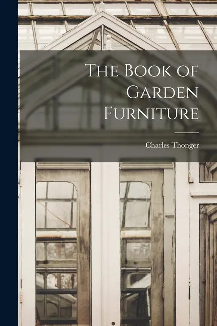 The Book of Garden Furniture - Paperback