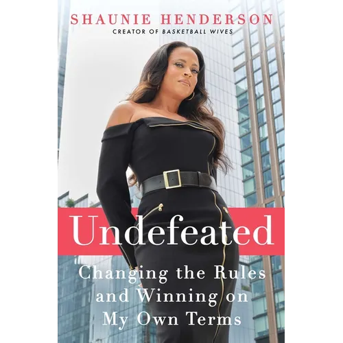 Undefeated: Changing the Rules and Winning on My Own Terms - Hardcover