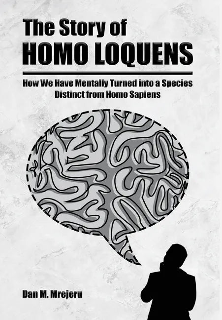 The Story of Homo Loquens - Hardcover