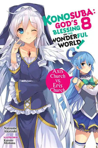 Konosuba: God's Blessing on This Wonderful World!, Vol. 8 (Light Novel): Axis Church vs. Eris Church - Paperback