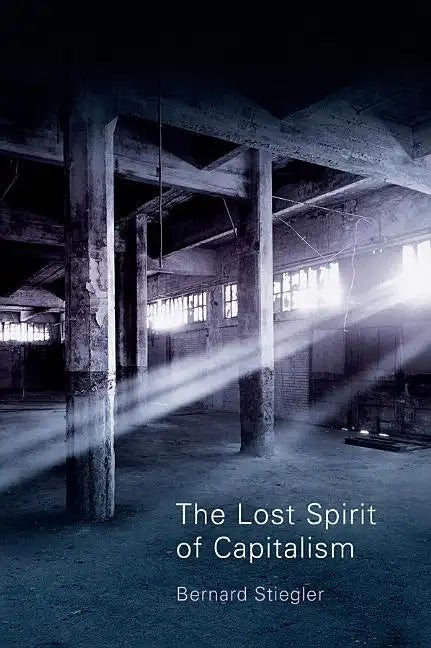 The Lost Spirit of Capitalism: Disbelief and Discredit, Volume 3 - Paperback