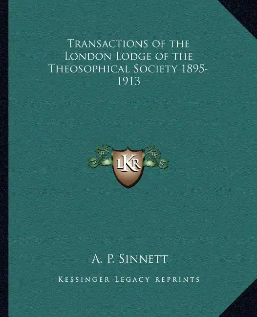 Transactions of the London Lodge of the Theosophical Society 1895-1913 - Paperback