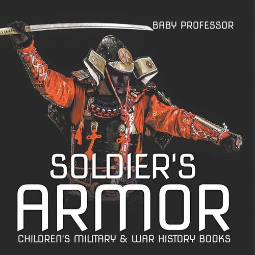 Soldier's Armor Children's Military & War History Books - Paperback