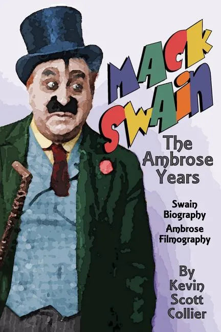 Mack Swain: The Ambrose Years - Paperback