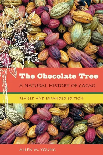 The Chocolate Tree: A Natural History of Cacao - Paperback