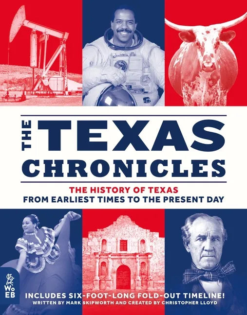 The Texas Chronicles: The History of Texas from Earliest Times to the Present Day - Hardcover