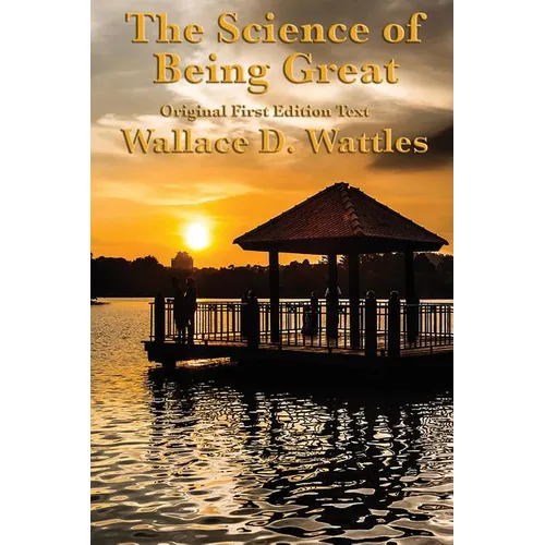 The Science of Being Great: Original First Edition Text - Paperback