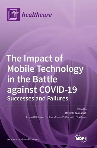 The Impact of Mobile Technology in the Battle against COVID-19: Successes and Failures - Hardcover