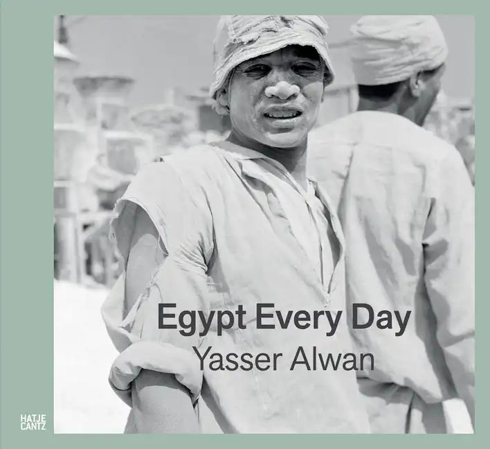 Yasser Alwan: Egypt Every Day - Hardcover