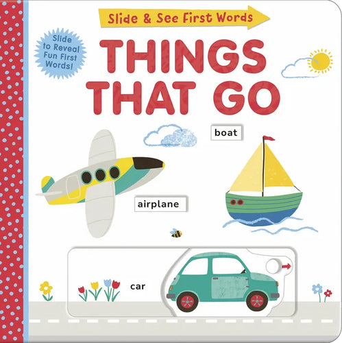 Things That Go: Slide and See First Words - Board Book
