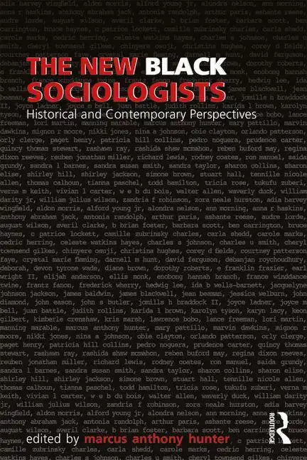 The New Black Sociologists: Historical and Contemporary Perspectives - Paperback
