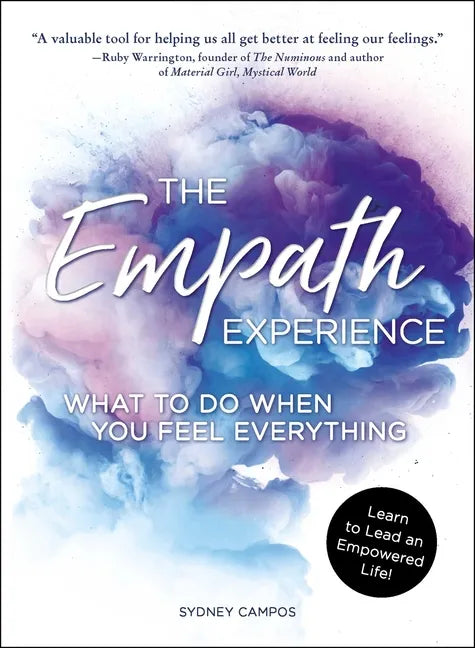 The Empath Experience: What to Do When You Feel Everything - Paperback