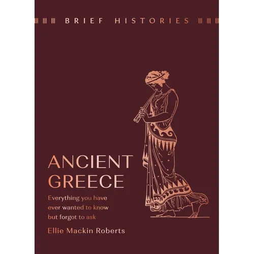 Brief Histories: Ancient Greece - Hardcover