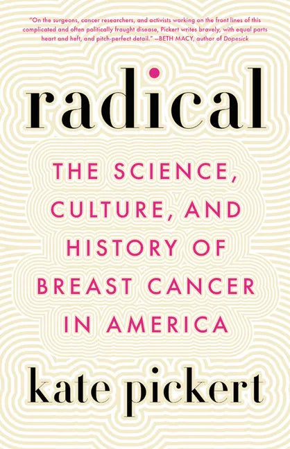 Radical: The Science, Culture, and History of Breast Cancer in America - Paperback