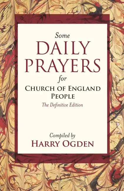 Some Daily Prayers for Church of England People: The Definitive Edition - Paperback