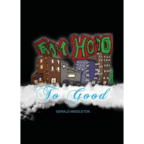 From Hood To Good - Paperback