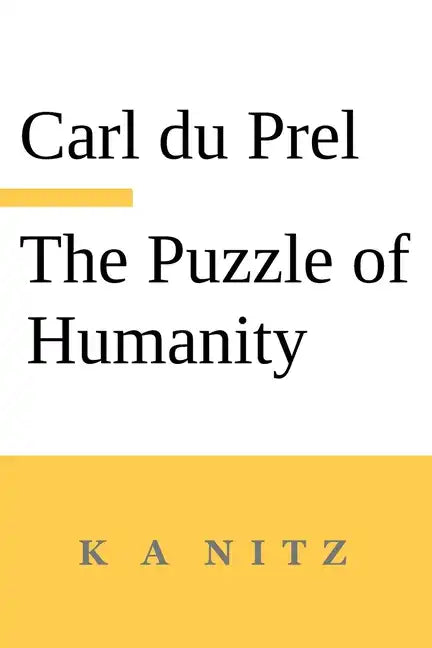 The Puzzle of Humanity: An Introduction to the Study of the Occult Sciences - Paperback