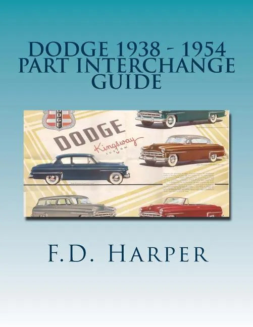 Dodge 1938 - 1954 Part Interchange Guide - Paperback