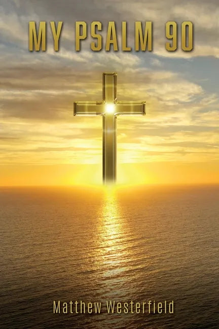 My Psalm 90 - Paperback