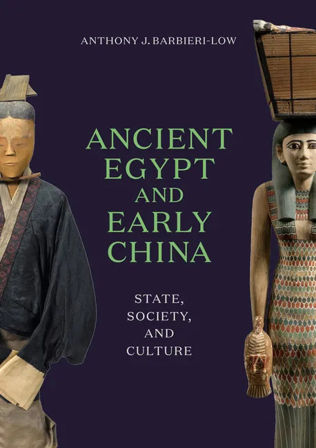 Ancient Egypt and Early China: State, Society, and Culture - Hardcover