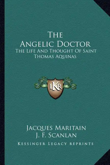 The Angelic Doctor: The Life and Thought of Saint Thomas Aquinas - Paperback