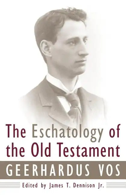 The Eschatology of the Old Testament - Paperback