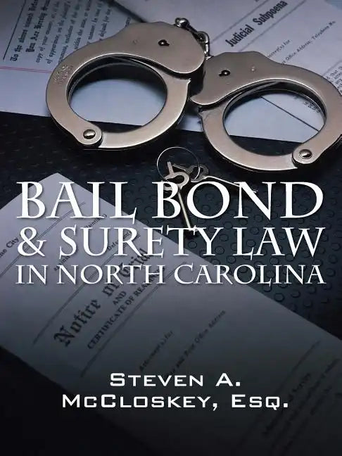 Bail Bond & Surety Law in North Carolina - Paperback