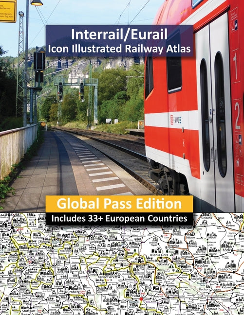 Interrail/Eurail Icon Illustrated Railway Atlas - Global Pass Edition - Paperback