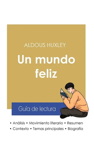 Guía de lectura Un mundo feliz de Aldous Huxley (análisis literario de referencia y resumen completo) - Paperback