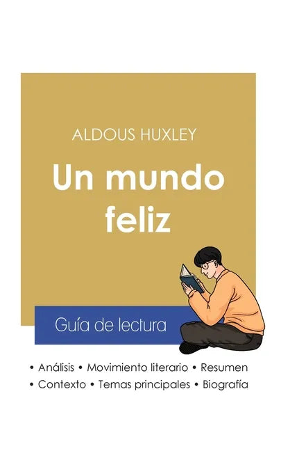 Guía de lectura Un mundo feliz de Aldous Huxley (análisis literario de referencia y resumen completo) - Paperback