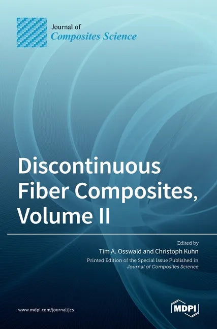 Discontinuous Fiber Composites, Volume II - Hardcover