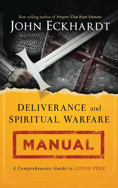 Deliverance and Spiritual Warfare Manual - Hardcover